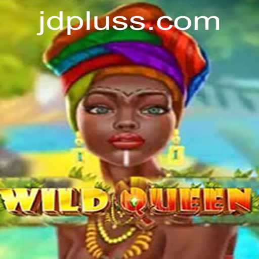 Discover the Alluring World of WildQueen: A Deep Dive into JD Plus Gaming